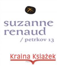 Suzanne Renaud Lucie TuÄkovÃ¡ 9788074323539 Paseka