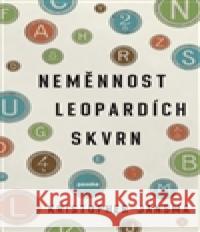 Neměnnost leopardích skvrn Kristopher Jansma 9788074324291