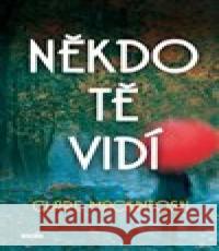 Někdo tě vidí Clare Mackintosh 9788074332043