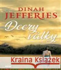 Dcery války Dinah Jefferies 9788074333934