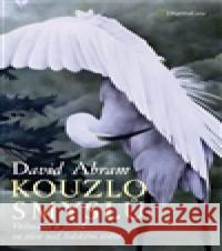 Kouzlo smyslů David Abram 9788074360244