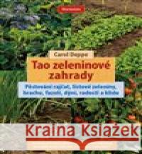 Tao zeleninové zahrady Carol Deppe 9788074360787