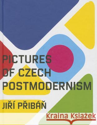 Pictures of Czech Postmodernism Jiri Priban Ivan Mecl 9788074370892 Kant