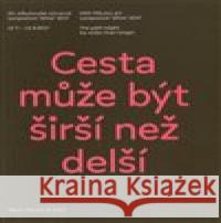 Cesta může být širší než delší/The path might be wider than longer Kateřina Vincourová 9788074372407