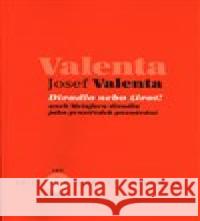 Divadlo nebo život! Josef Valenta 9788074373060