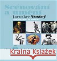 Scénování a umění Jaroslav Vostrý 9788074373336 KANT