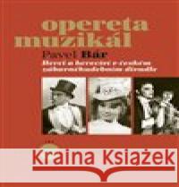 Herci a herectví v českém zábavněhudebním divadle Pavel Bár 9788074373343