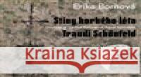 Erika Bornová - Stíny horkého léta Traudi Schönfeld Radek Wohlmuth 9788074374524