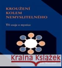 Kroužení kolem nemyslitelného Jiří Navrátil 9788074380235