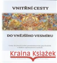 Vnitřní cesty do vnějšího vesmíru Slawek Wojtowicz 9788074380303