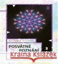 Posvátné poznání William A. Richards 9788074382550