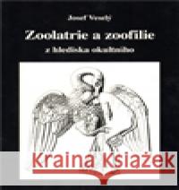 Zoolatrie a zoofilie Josef Veselý 9788074390319 Vodnář