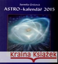 Astro-kalendář 2015 Jarmila Gričová 9788074390906