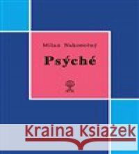 Psýché Milan Nakonečný 9788074391248