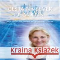 Cesta na sever je volná Zdeňka Jordánová 9788074391545 Vodnář