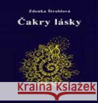 Čakry lásky Zdenka Štroblová 9788074391651 Vodnář