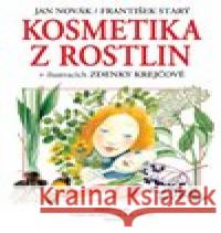 Kosmetika z rostlin Zdenka Krejčová 9788074421143 Aventinum