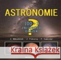Astronomie - 100+1 záludných otázek Zdeněk Pokorný 9788074421235
