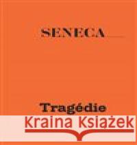 Tragédie II Lucius Annaeus Seneca 9788074432804