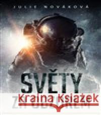 Světy za obzorem Julie Nováková 9788074563867