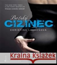 Božský cizinec Christina LaurenovÃ¡ 9788074625152