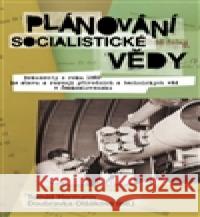 Plánování socialistické vědy Doubravka OlÅ¡Ã¡kovÃ¡ 9788074650406