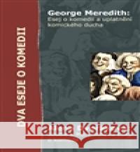Dva eseje o komedii George MEREDITH 9788074650437 Pavel Mervart