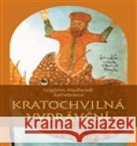 Kratochvilná vyprávění GrÃ­gÃ³rios AbulfaradÅ¾ Barhebraeus 9788074650697 Pavel Mervart