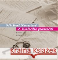 Z Bábelu paměti Michal NovotnÃ½ 9788074650918