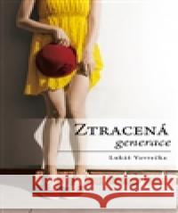 Ztracená generace Lukáš Vavrečka 9788074652523 Pavel Mervart