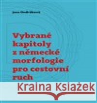Vybrané kapitoly z německé morfologie pro cestovní ruch Jana Ondráková 9788074654626
