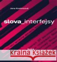 slova_interfejsy Jana Kostincová 9788074654633