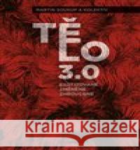 Tělo 3.0 Martin Soukup 9788074654718