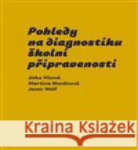 Pohledy na diagnostiku školní připravenosti Janet Wolf 9788074655081 Pavel Mervart