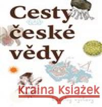 Cesty české vědy Karolína Pauknerová 9788074655173