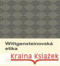 Wittgensteinovská etika Kamila Pacovská 9788074655715