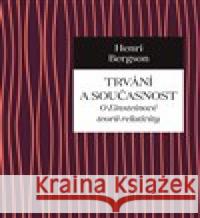 Trvání a současnost Henri Bergson 9788074655753