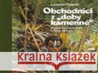 Obchodníci z doby kamenné Martin Soukup 9788074656262