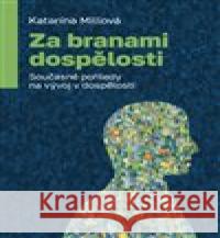 Za branami dospělosti Katarína Millová 9788074656460
