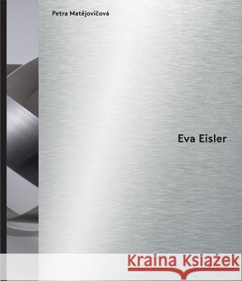 Eva Eisler: Design-Profile-Key Figures Series Petra Matejovicova Eva Eisler 9788074670558 Arbor Vitae/Museum of Decorative Arts Prague