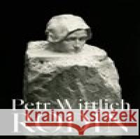 Auguste Rodin Petr Wittlich 9788074671555 Arbor vitae