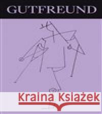 Otto Gutfreund - Kresby a sochy Petr Wittlich 9788074671654 Arbor vitae