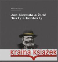 Jan Neruda a Židé. Texty a kontexty JindÅ™ich Toman 9788074700095 Centrum Å¾idovskÃ½ch studiÃ­