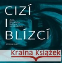 Cizí i blízcí Jiří Holý 9788074701252