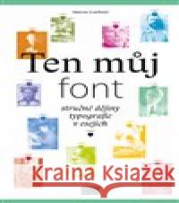 Ten můj font Simon Garfield 9788074702044 Akropolis