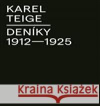 Deníky 1912 - 1925 Karel Teige 9788074704161