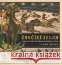 Útočící jelen James Welch 9788074705557