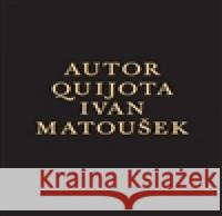 Autor Quijota Ivan Matoušek 9788074741029