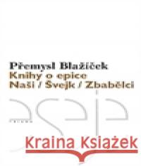 Knihy o epice Přemysl Blažíček 9788074741036