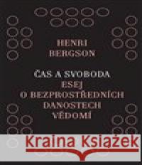 Čas a svoboda Henri Bergson 9788074744419